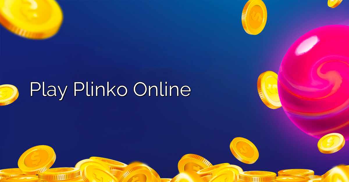 Play Plinko Online