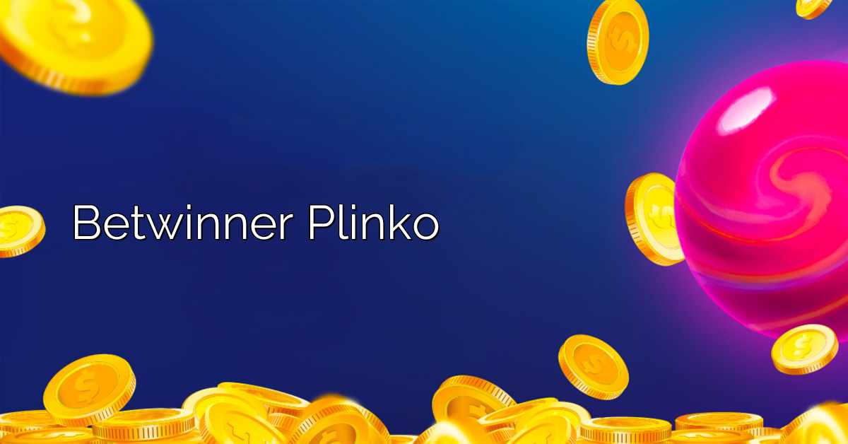 Betwinner Plinko