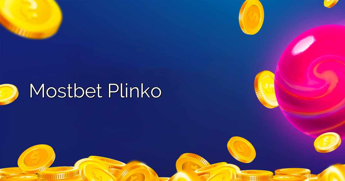 Mostbet Plinko